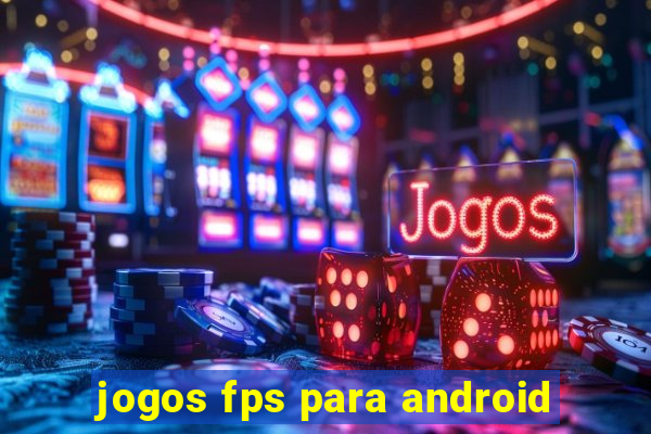 jogos fps para android